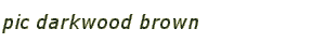 pic darkwood brown